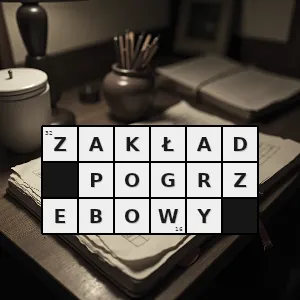 Hasło krzyżówkowe firma świadcząca usługi związane z pochówkiem zmarłych - zakład pogrzebowy – rozwiązanie, synonimy, podpowiedzi i definicje krzyżówkowe